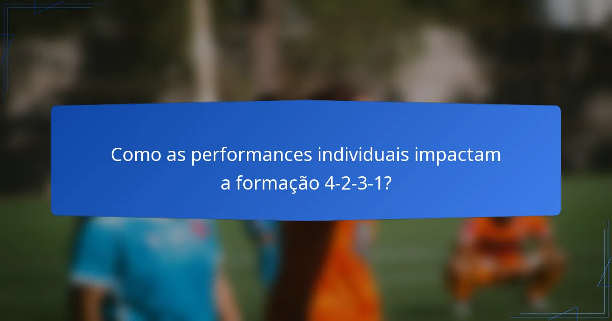 Como as performances individuais impactam a formação 4-2-3-1?