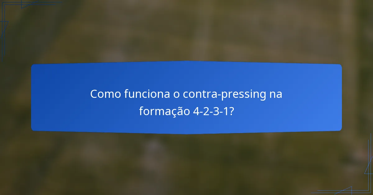 Como funciona o contra-pressing na formação 4-2-3-1?