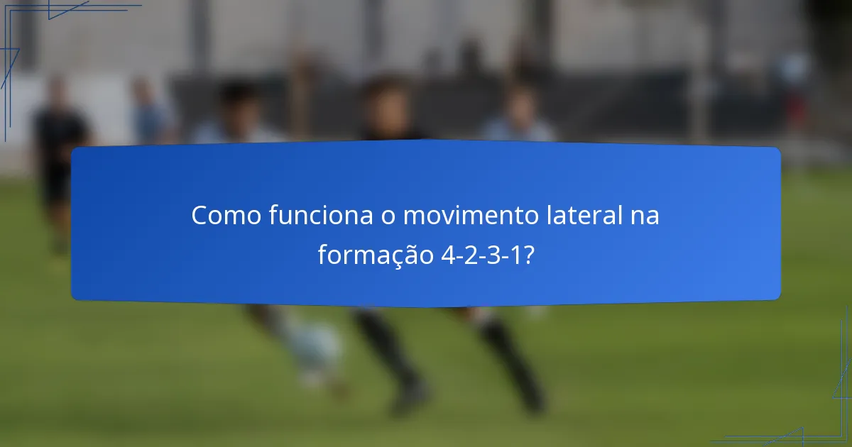 Como funciona o movimento lateral na formação 4-2-3-1?